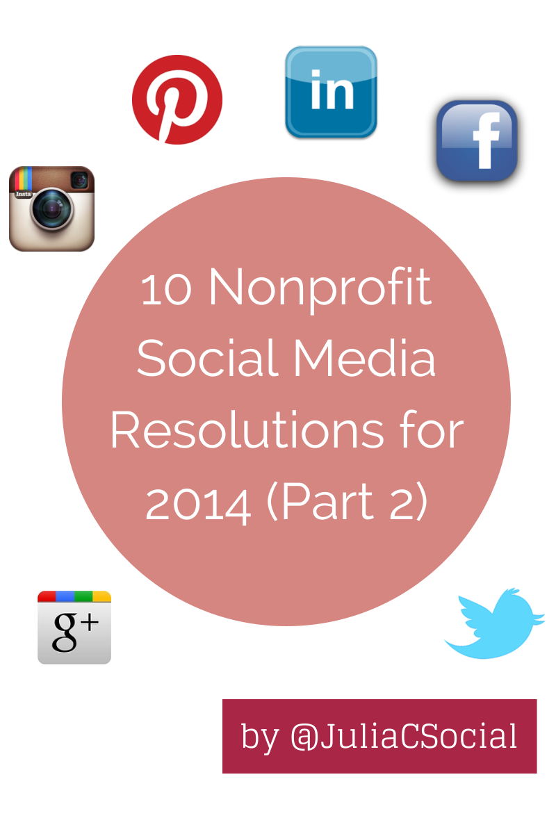 10 Nonprofit Social Media Resolutions for 2014 (part 2 of 2)