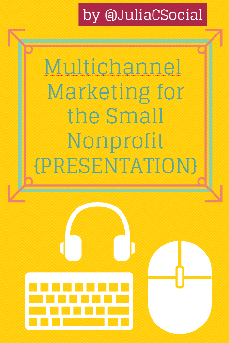 Multichannel Marketing for the Small Nonprofit