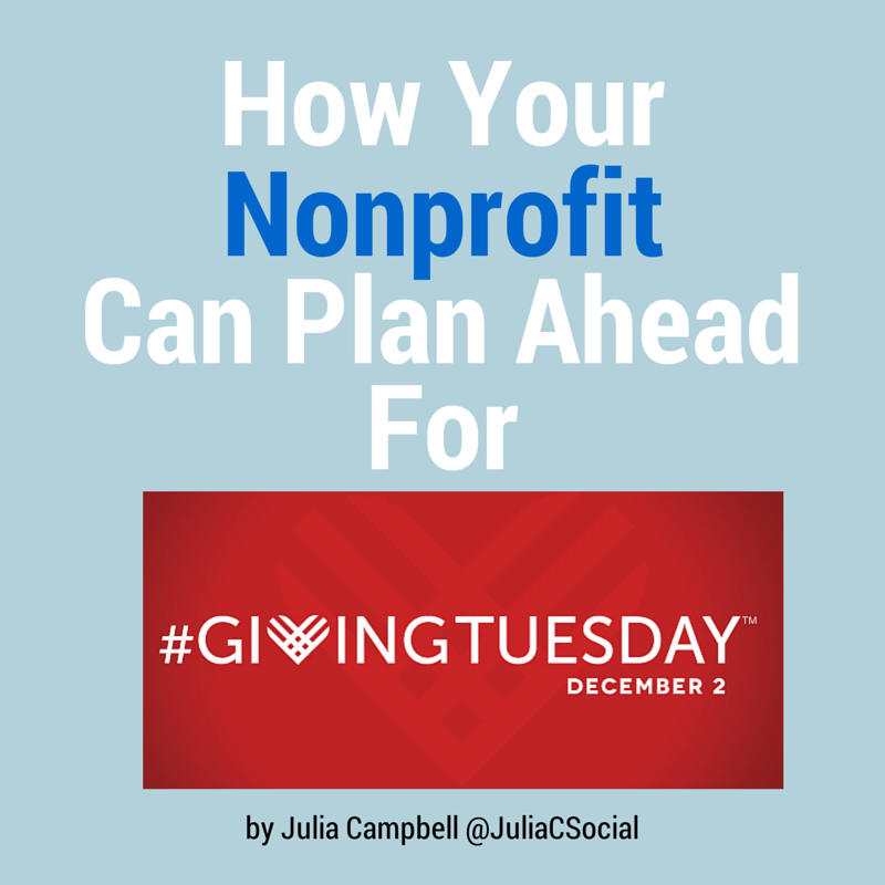 How Your Nonprofit Can Plan Ahead for #GivingTuesday