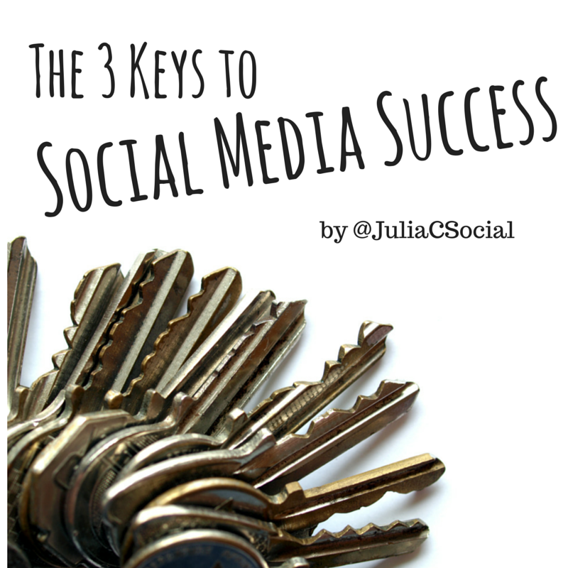 The 3 Keys to Social Media Success