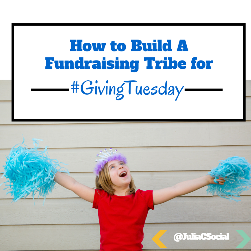 How to Build a Fundraising Tribe for #GivingTuesday