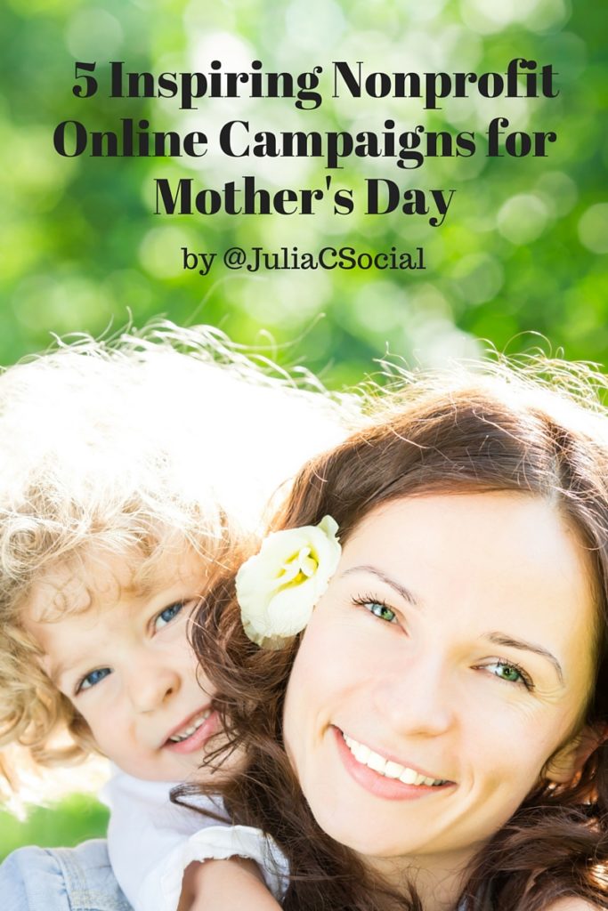 5 Inspiring Nonprofit Online Campaigns for Mother's Day