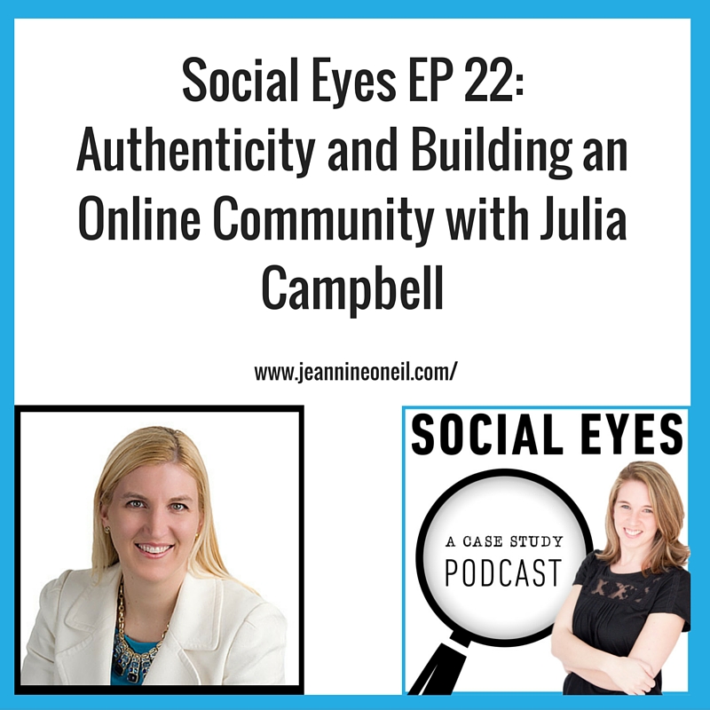 Social Eyes EP #22: Authenticity and Building an Online Community with Julia Campbell