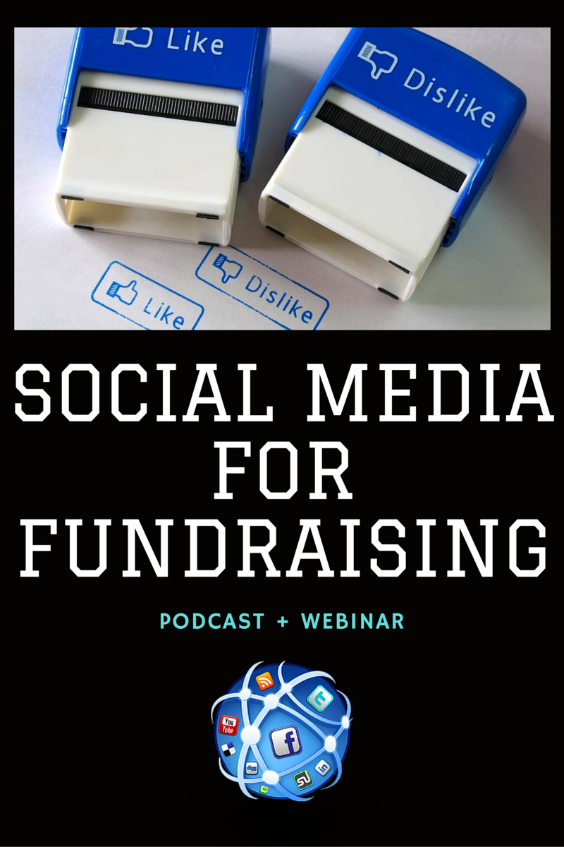 Social Media for Fundraising - Podcast + Free Nonprofit Webinar
