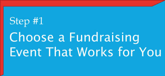 #1. Choose a Fundraising Event that Works for You.