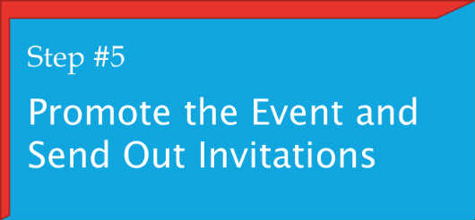#5. Promote the Event and Send Out Invitations.