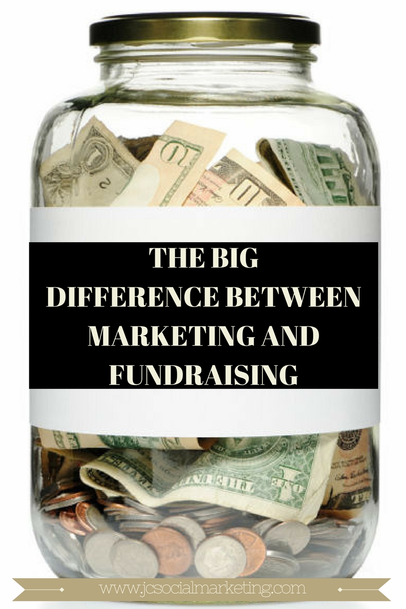 The Big Difference Between Marketing and Fundraising and Why It’s Important