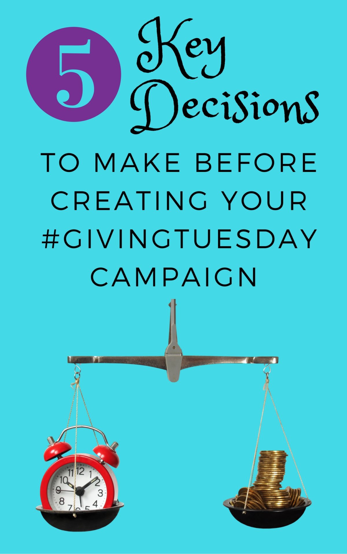 5 Key Decisions Your Nonprofit Needs to Make Before Giving Tuesday