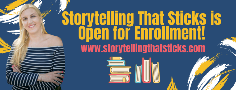 Storytelling That Sticks is open for enrollment