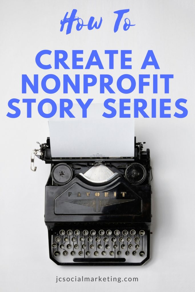 how to create a story series for your nonprofit