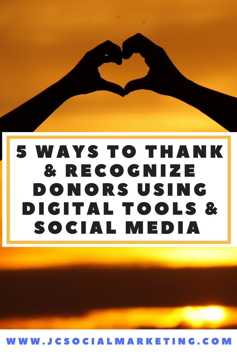 5 Ways to Thank and Recognize Your Donors Using Digital Tools & Social Media