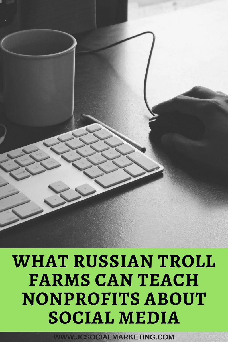 What Russian Troll Farms Can Teach nonprofits About Social media marketing