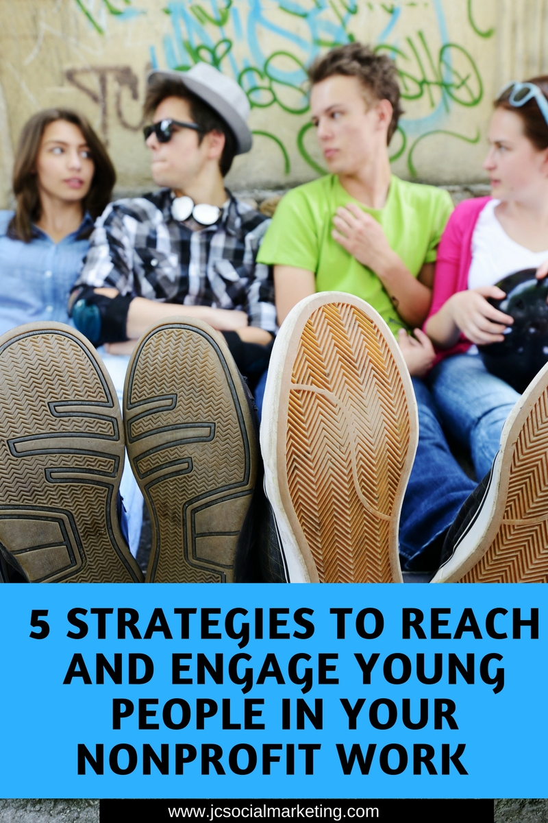5 Strategies to Reach and Engage Young People In Your Nonprofit Work