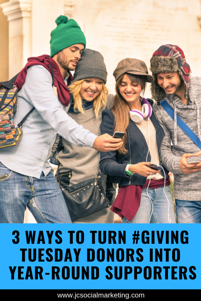 3 Ways to Turn #GivingTuesday Donors Into Year-Round Supporters