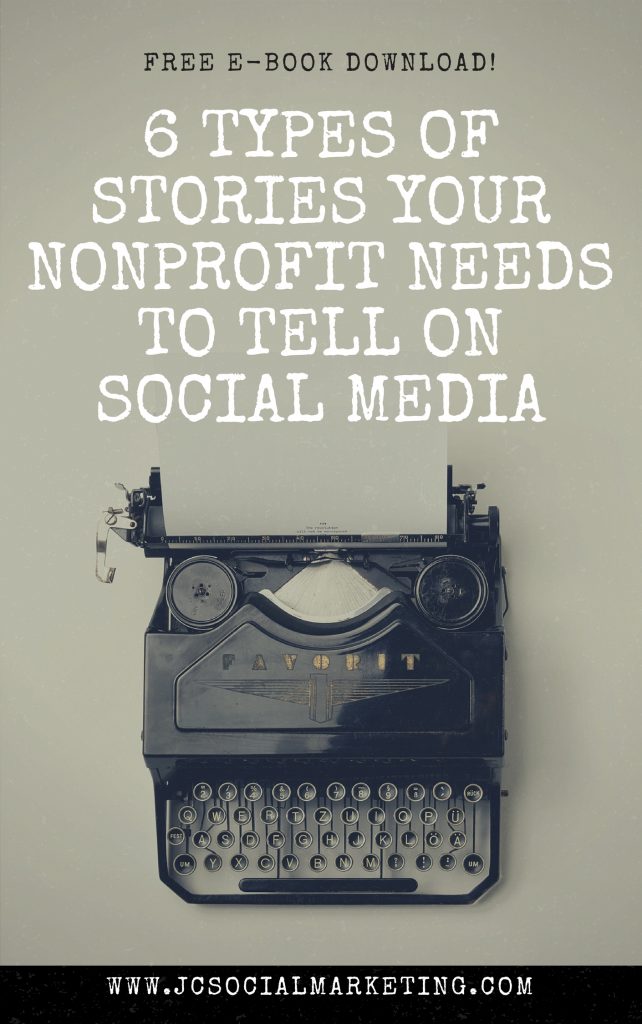 6 Types of Stories Your Nonprofit Should Be Telling On Social Media