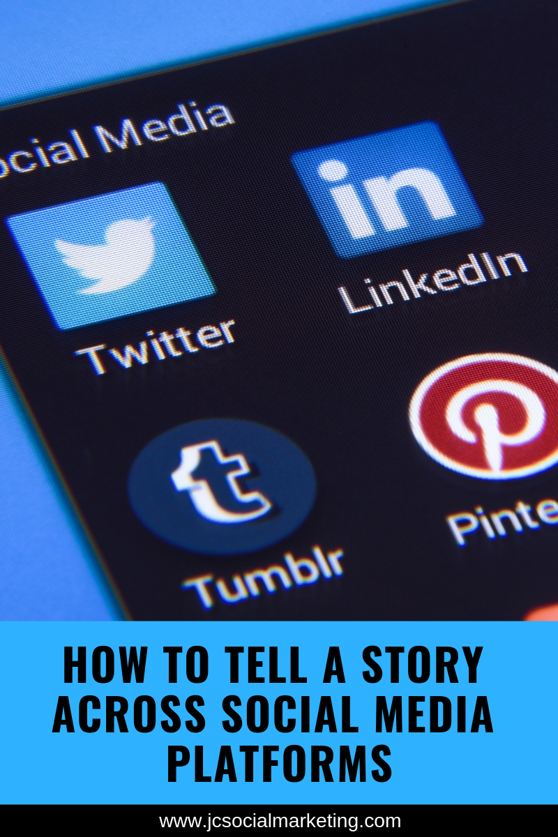 How to Tell A Story Across Social Media Platforms