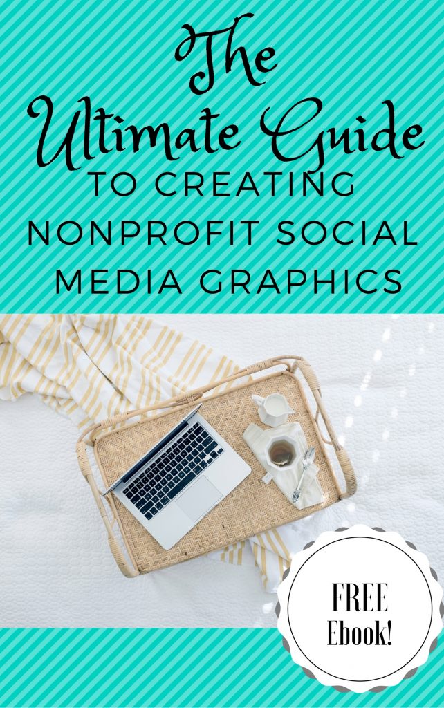 The Ultimate Guide to Nonprofit Social Media Graphics New and Updated