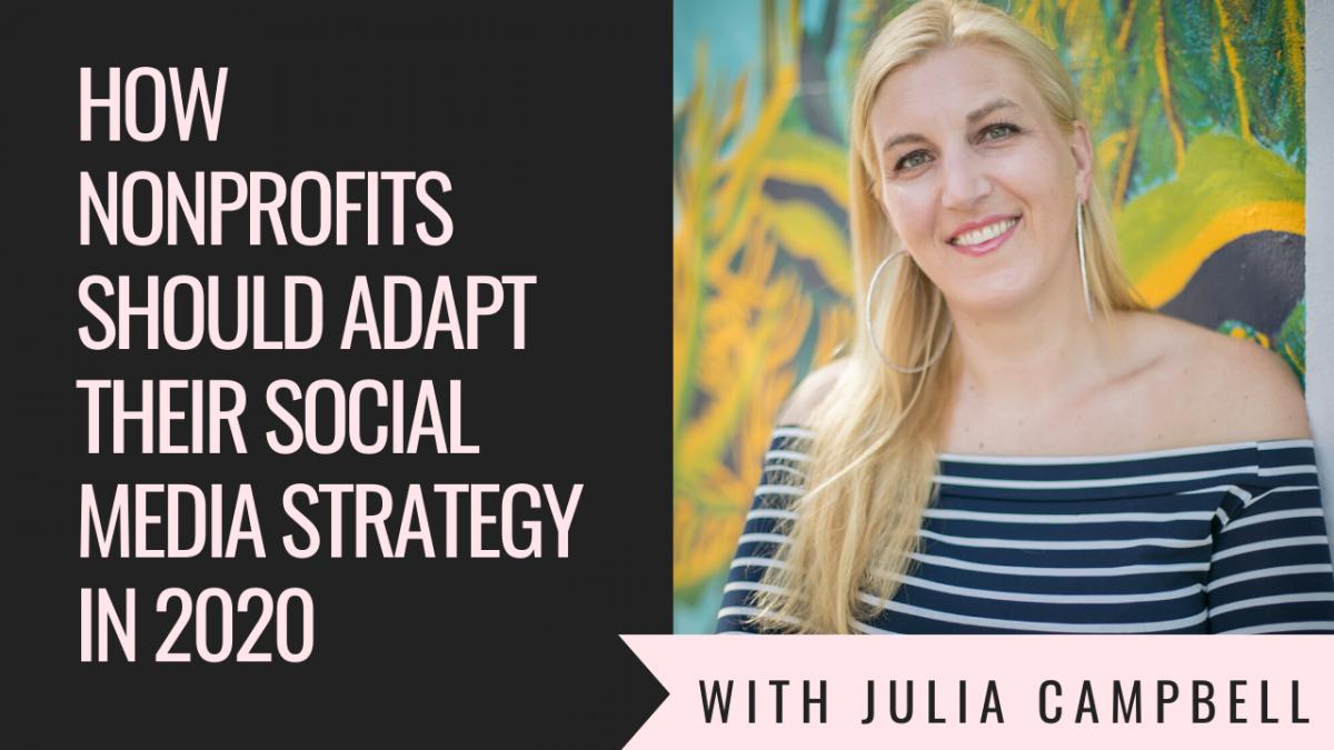 How Nonprofits Should Adapt Their Social Media Strategy in 2020!