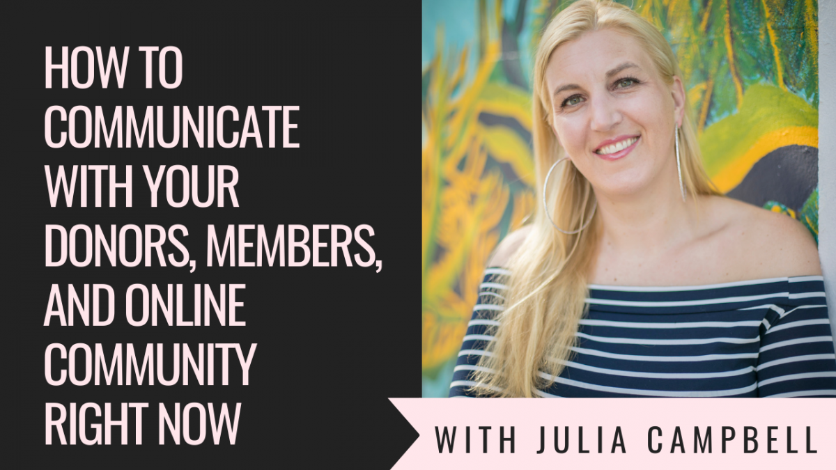 How to Communicate with Donors, Members, and Online Community Right Now - #NPCOVID19