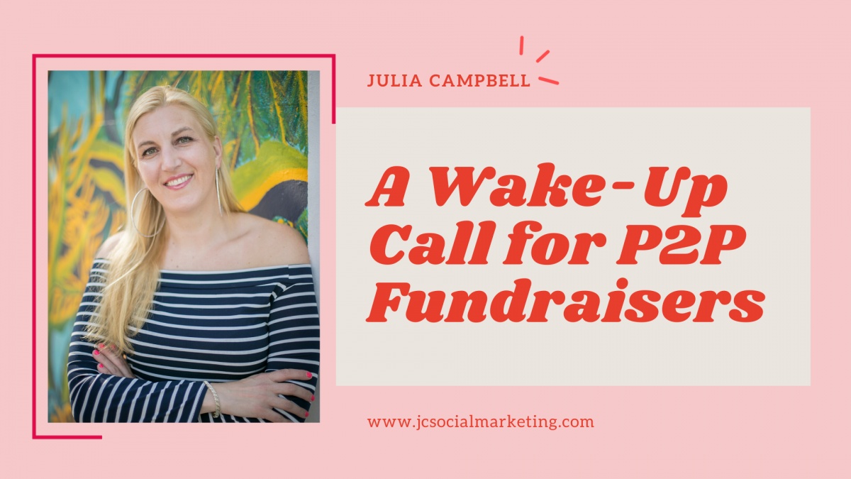A Wake-Up Call for P2P Fundraisers
