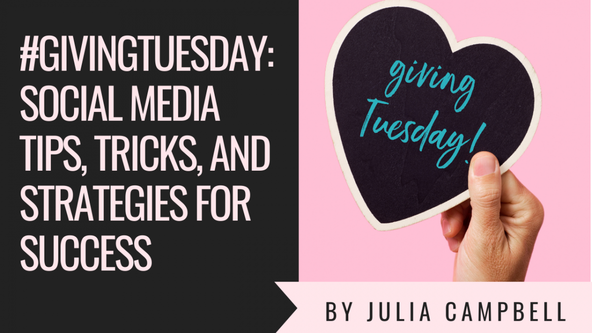 Giving Tuesday Social Media Tips, Tricks, and Strategies for Success