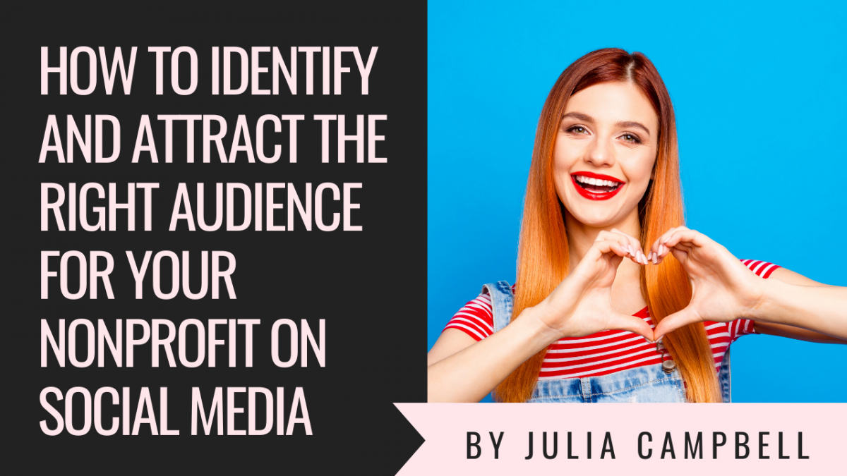 How to Identify and Attract the Right Audience for your nonprofit on Social Media