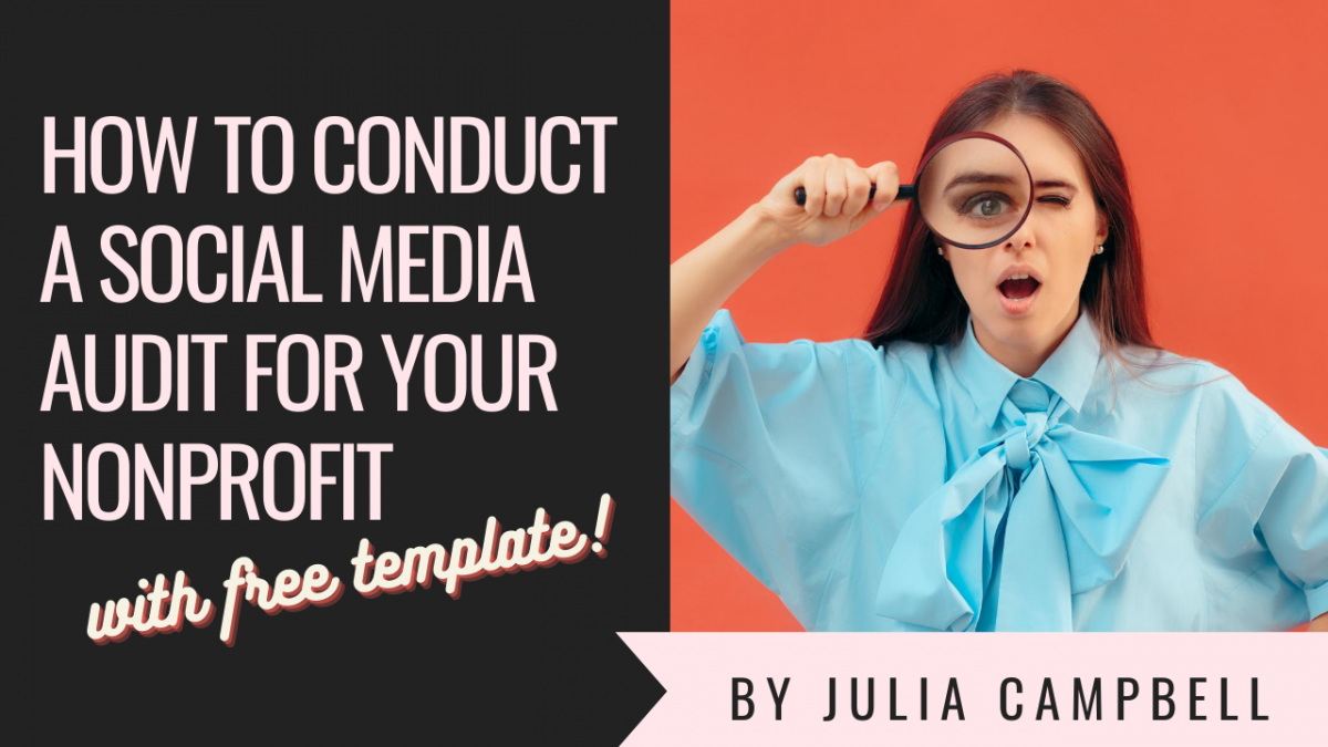 How to Conduct a Social Media Audit for Your Nonprofit (with free template)