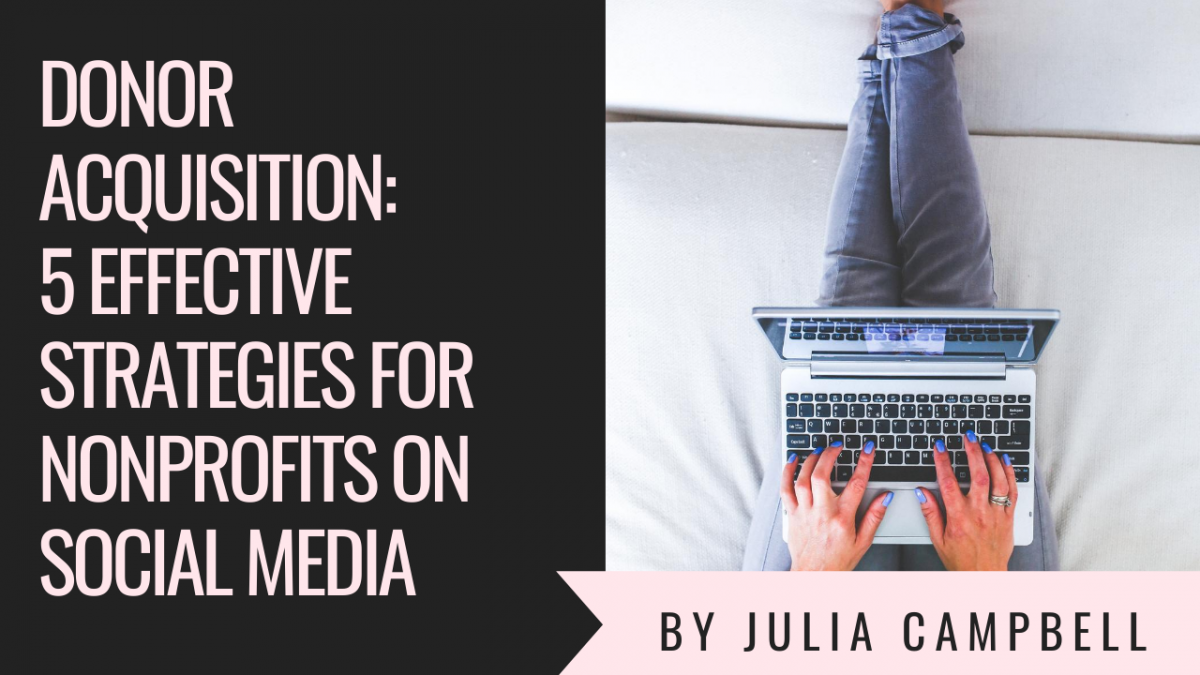 Donor Acquisition- 5 Effective Strategies for Social Media
