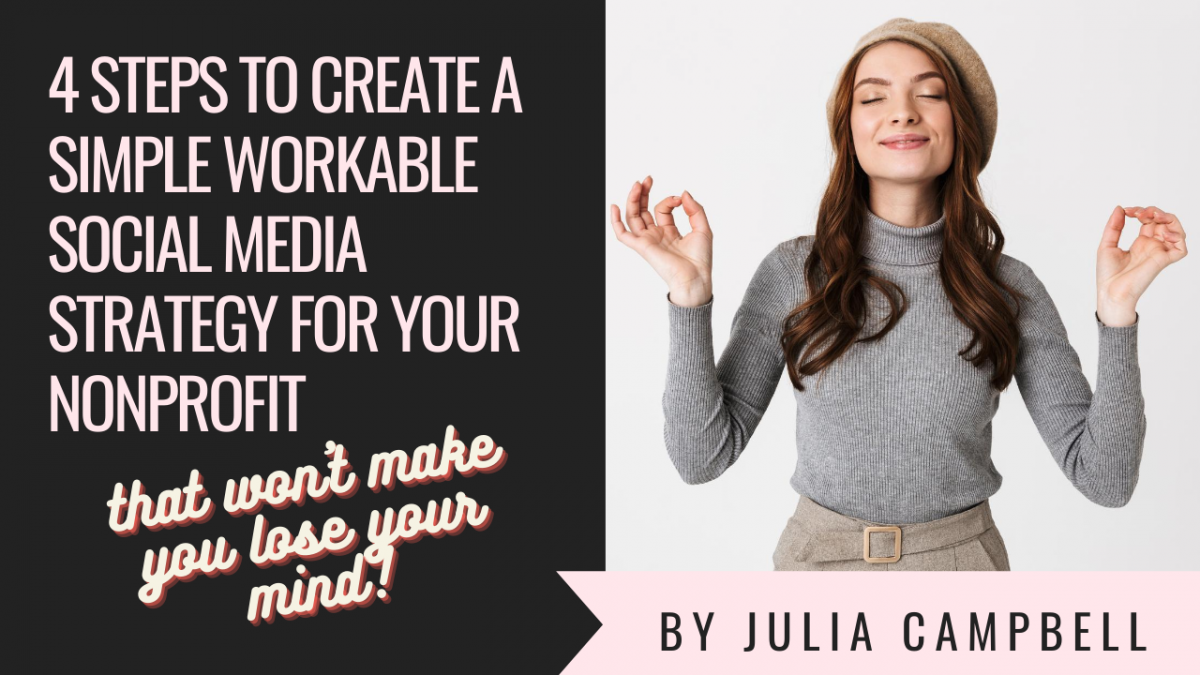 How to create a simple workable social media strategy for your nonprofit that won’t make you lose your mind