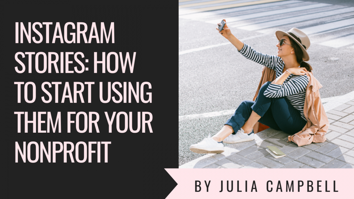Even if your nonprofit is small and on a shoestring budget, there are several benefits to setting up and implementing a solid Instagram Story strategy: