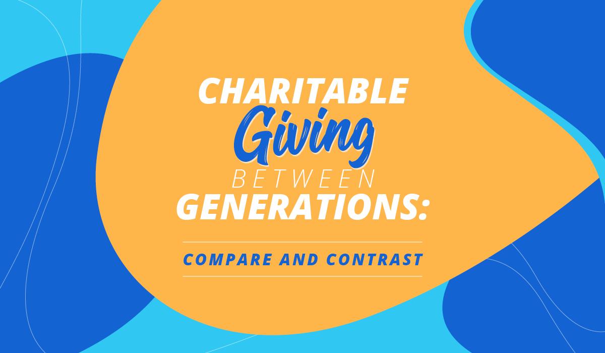 Charitable Giving Between Generations: Compare & Contrast