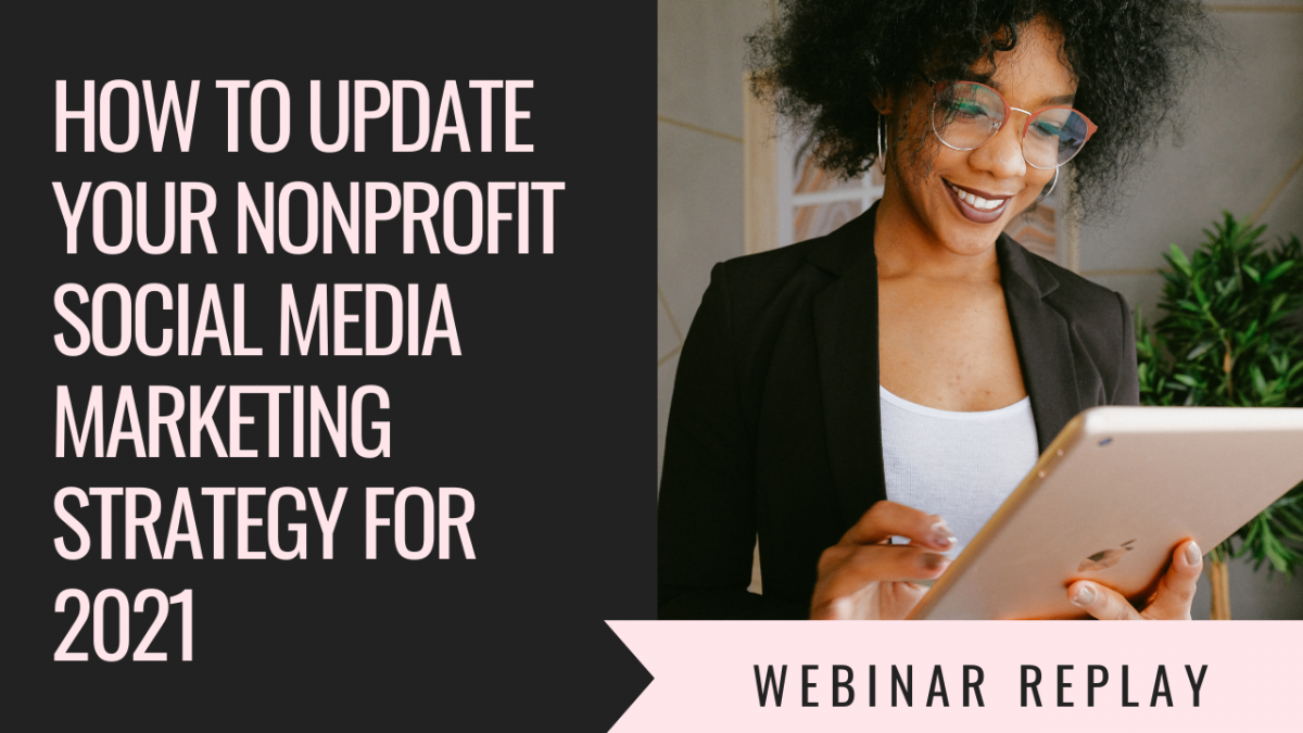 How to Update Your nonprofit Social Media Marketing Strategy for 2021