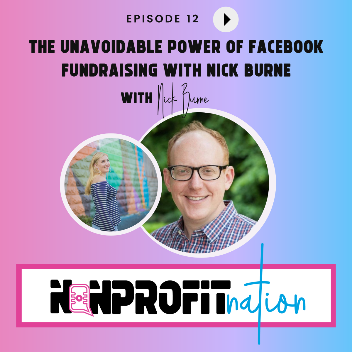 The Unavoidable Power of Facebook Fundraising with Nick Burne