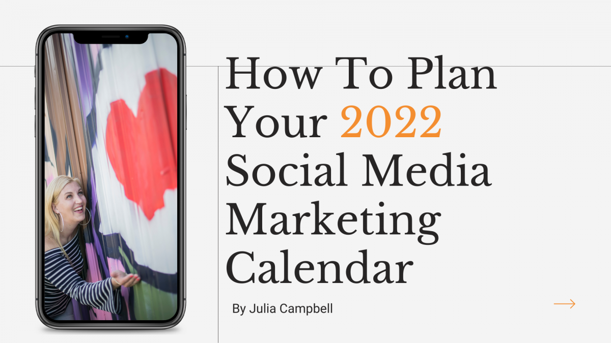 How To Plan Your 2022 Social Media Marketing Calendar