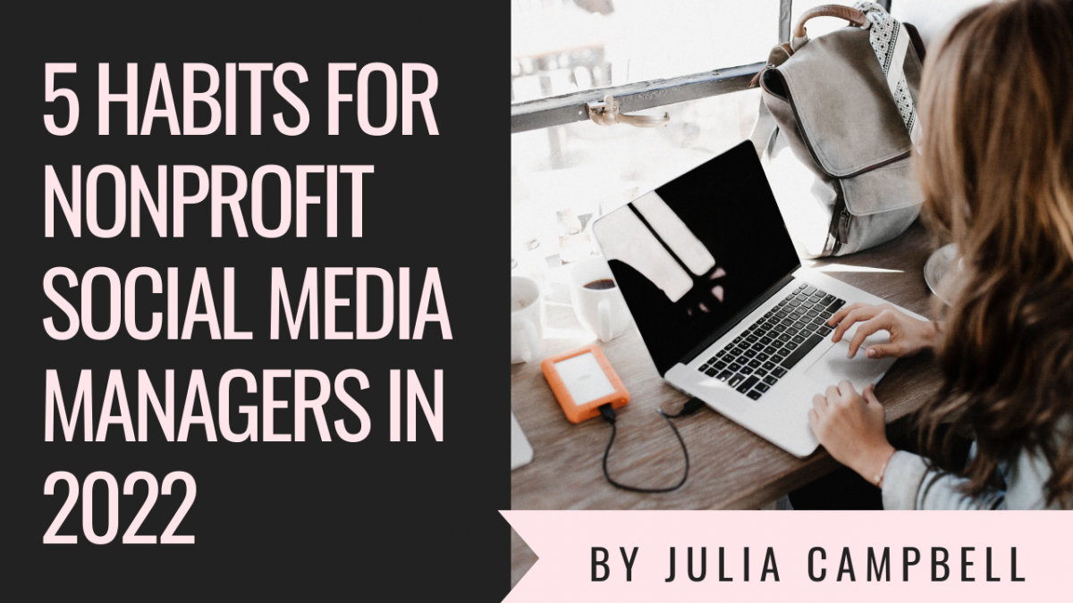 5 Habits of Successful Nonprofit Social Media Managers in 2022