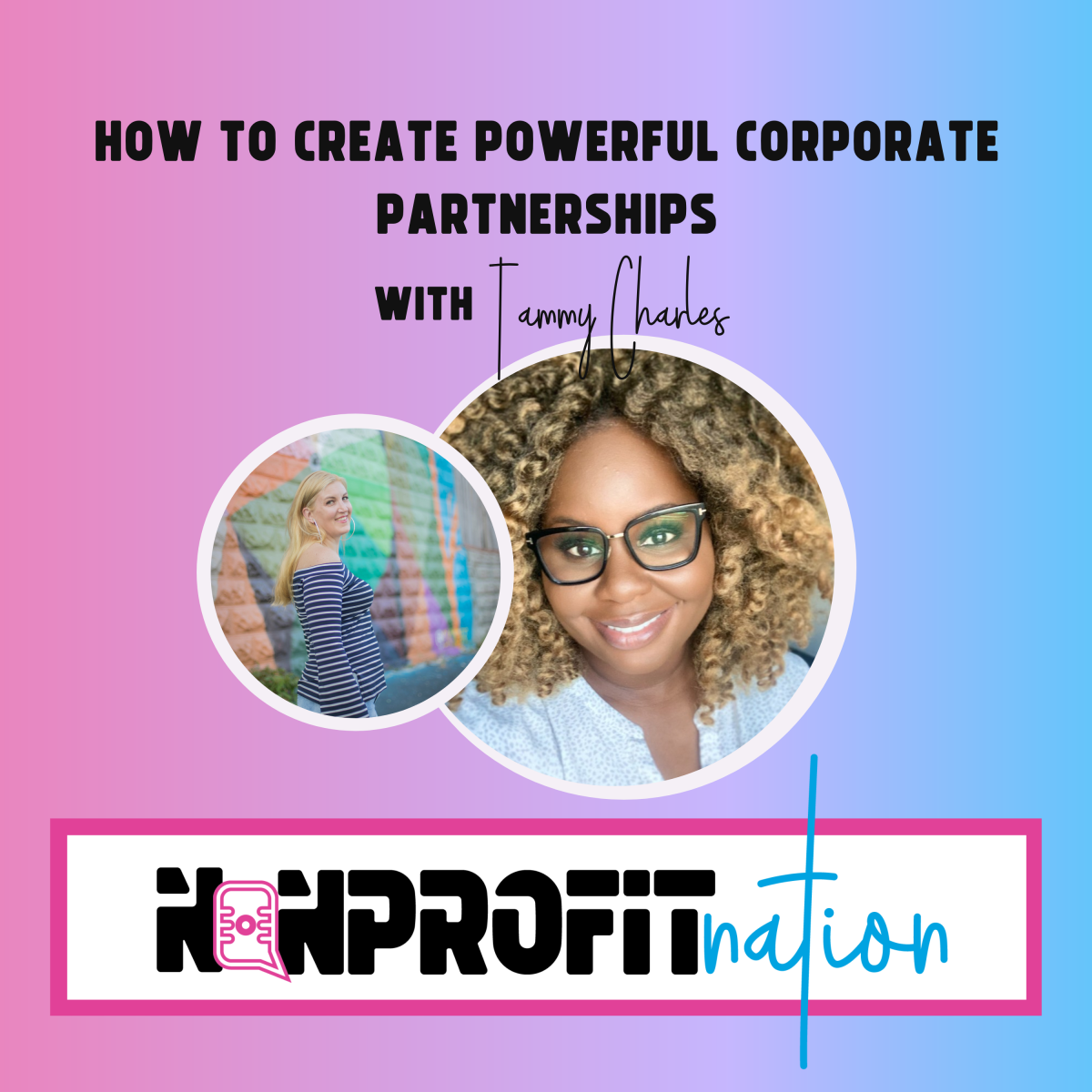How to Create Impactful Corporate Partnerships with Tammy Charles