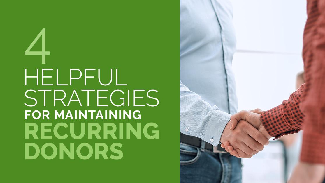 4 Helpful Strategies for Maintaining Recurring Donors