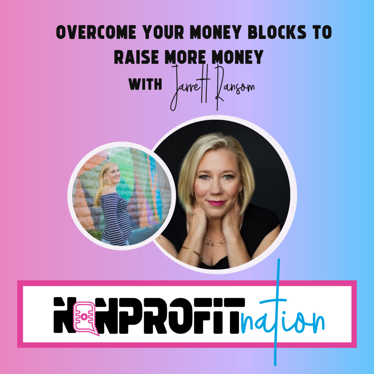 Overcome Your Money Blocks to Raise More Money with Jarrett Ransom