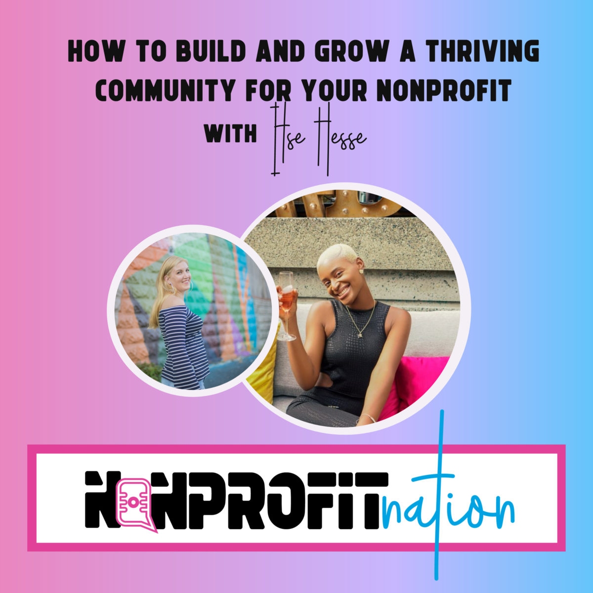 How to Build and Grow a Thriving Community for Your Nonprofit with Itse Hesse