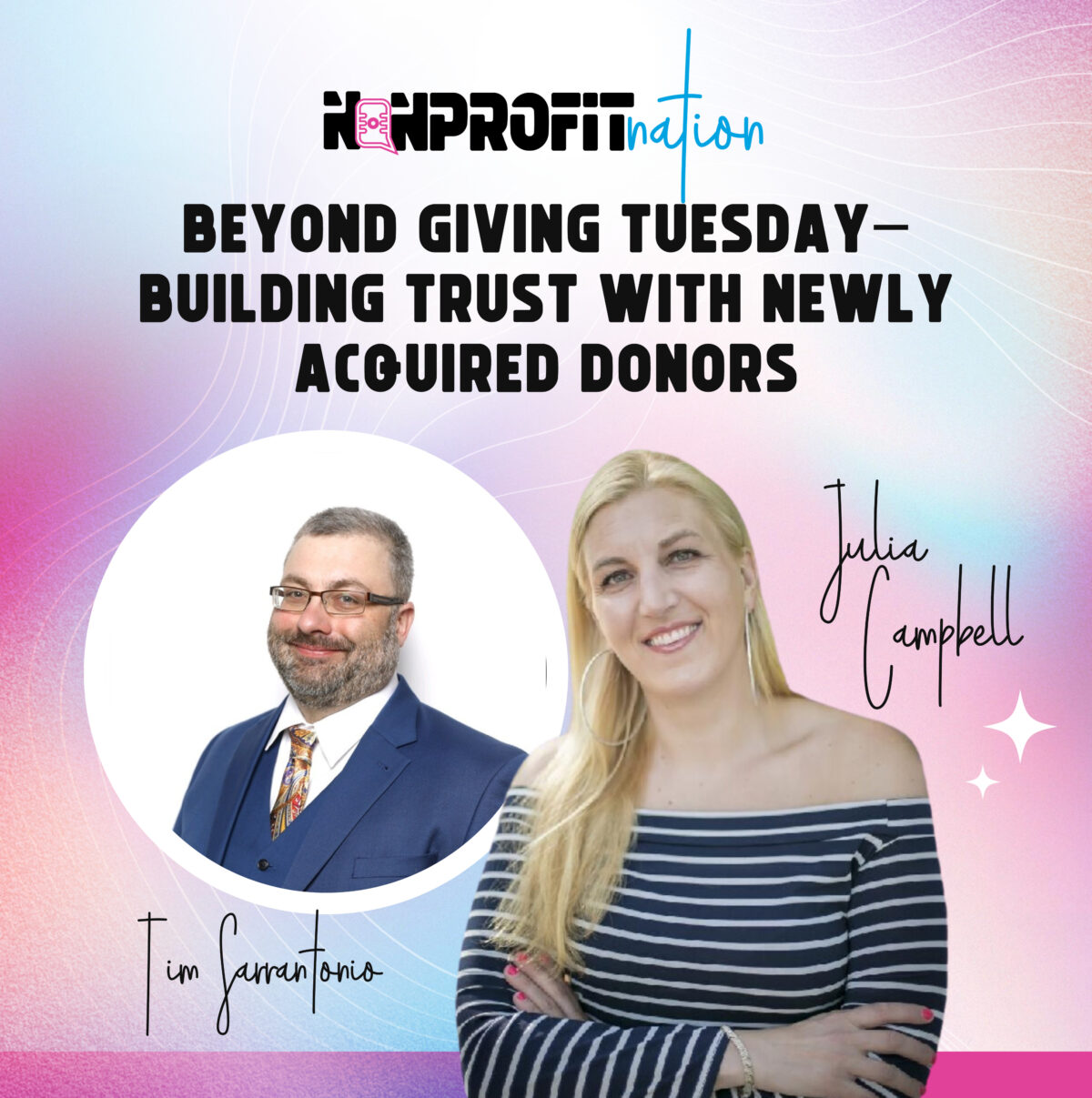 Beyond #GivingTuesday‒Building Trust With Newly Acquired Donors with Tim Sarrantonio