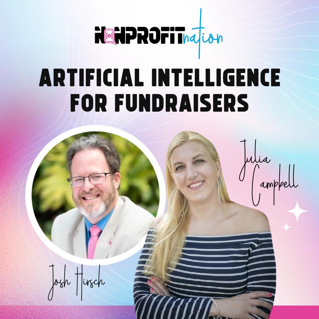 How Fundraisers Can Use Artificial Intelligence with Josh Hirsch