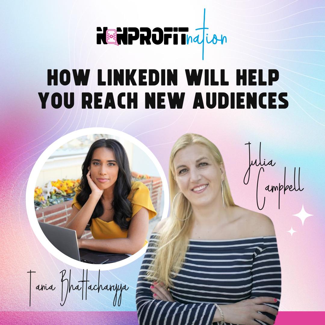 How LinkedIn Will Help You Reach New Audiences with Tania Bhattacharyya