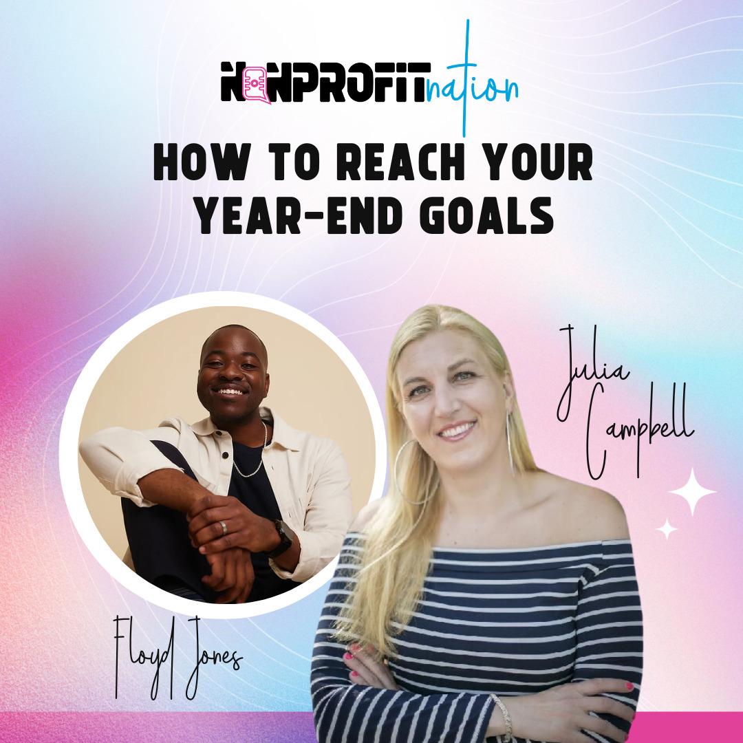 How to Reach Your Year-End Fundraising Goals and Thrive with Floyd Jones