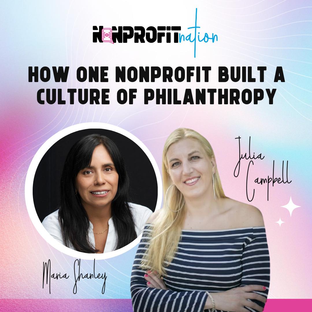 How One Nonprofit Built A Culture of Philanthropy with Maria Shanley