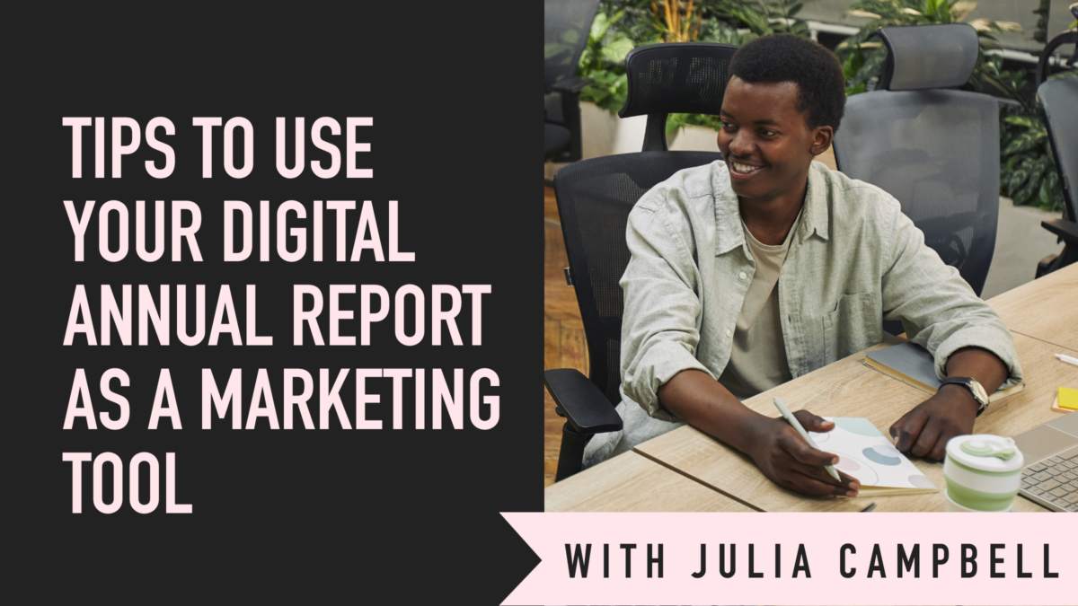 5 Tips to Use Your Digital Annual Report as a Marketing Tool