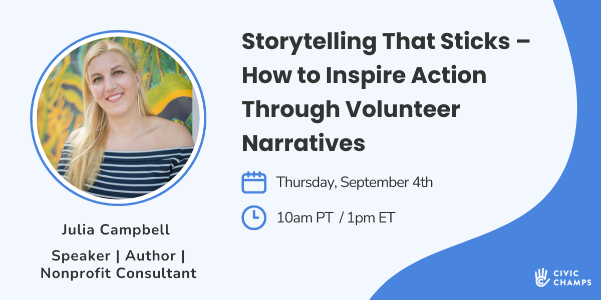 Storytelling That Sticks: How to Inspire Action Through Volunteer Narratives [FREE WEBINAR]