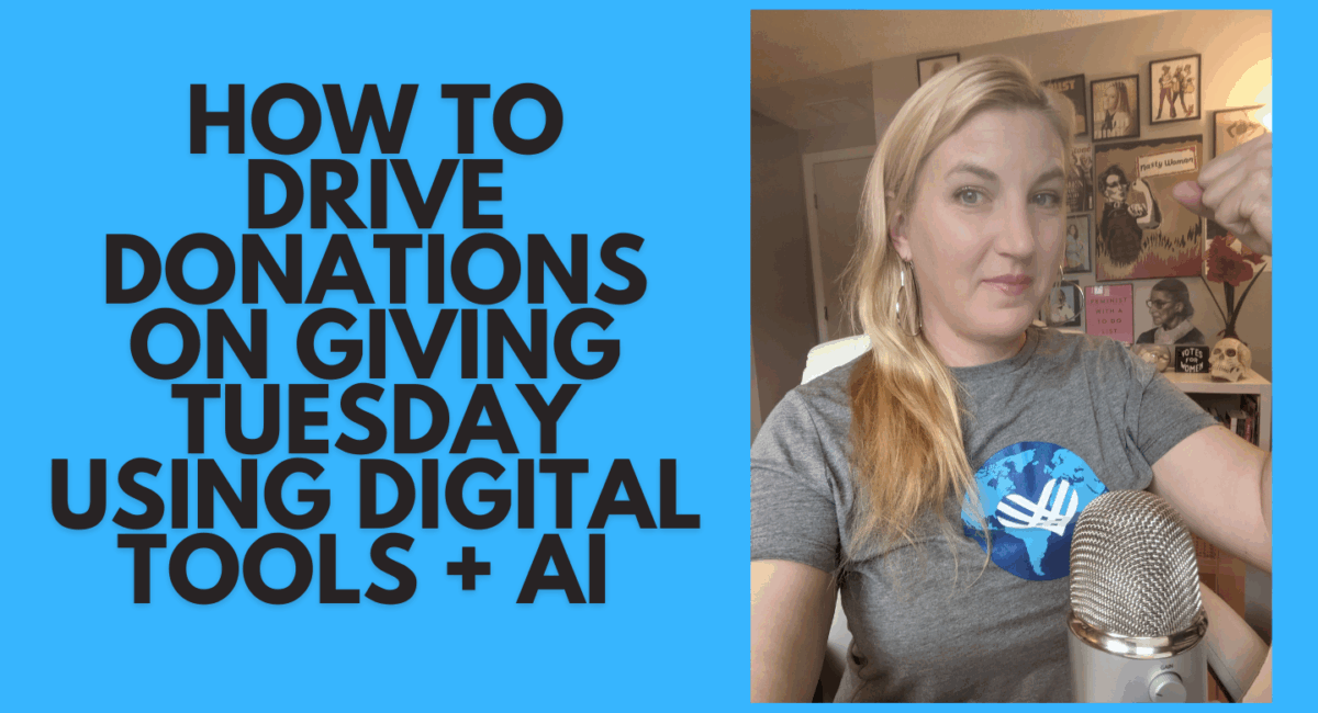 How to Drive Donations on GivingTuesday Using Digital Tools + AI