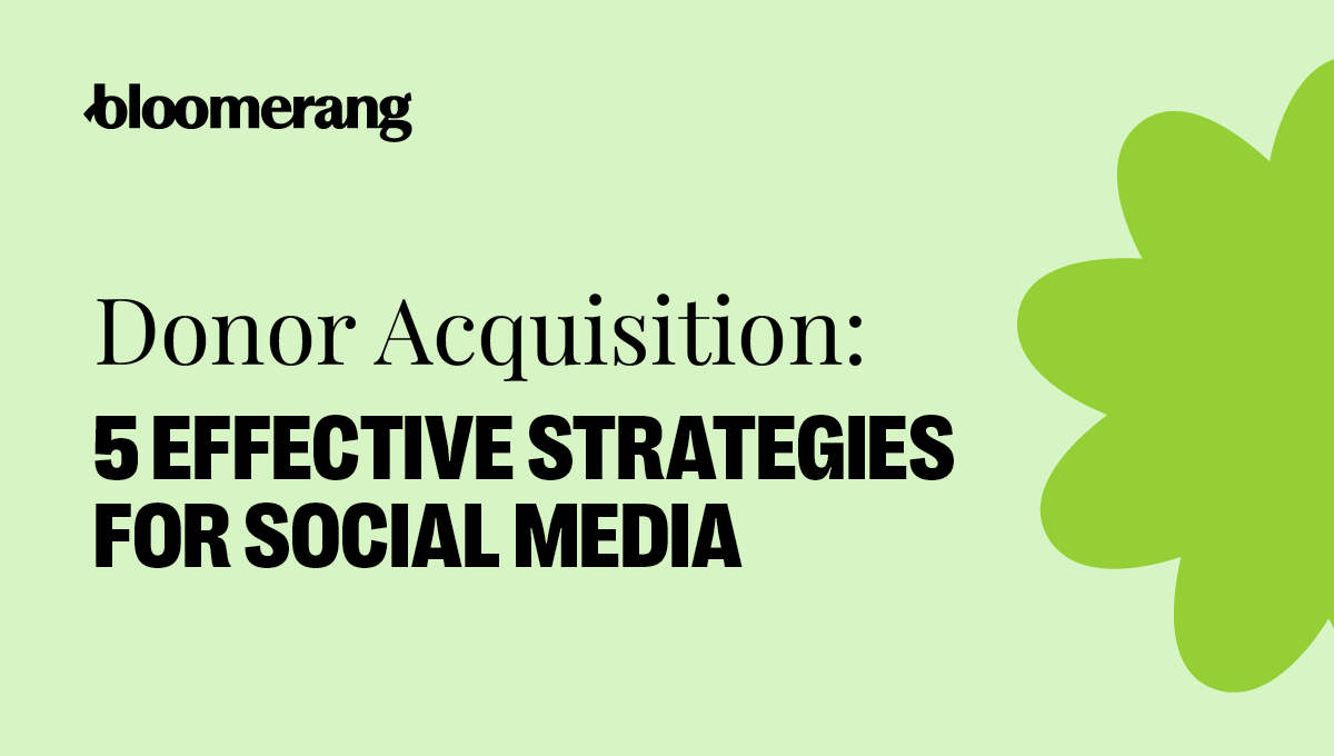 Donor Acquisition: 5 Effective Strategies for Social Media