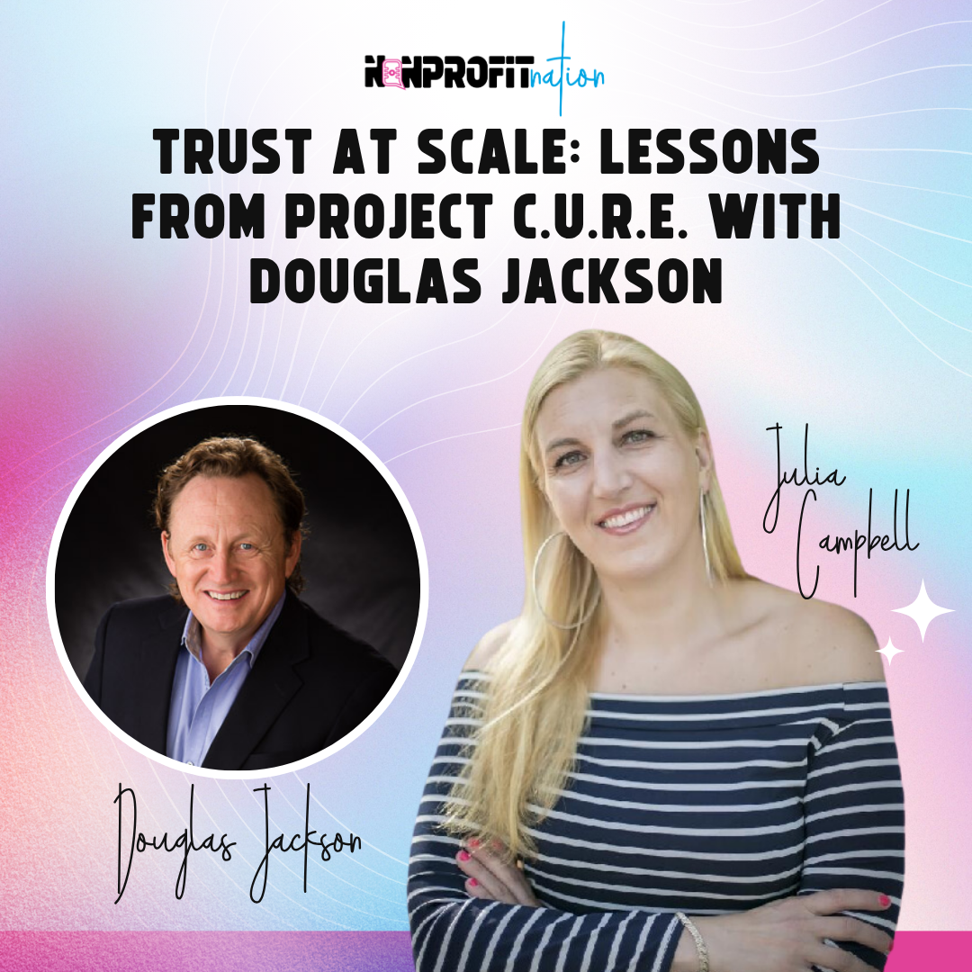 Trust at Scale: Lessons from Project C.U.R.E. with Douglas Jackson